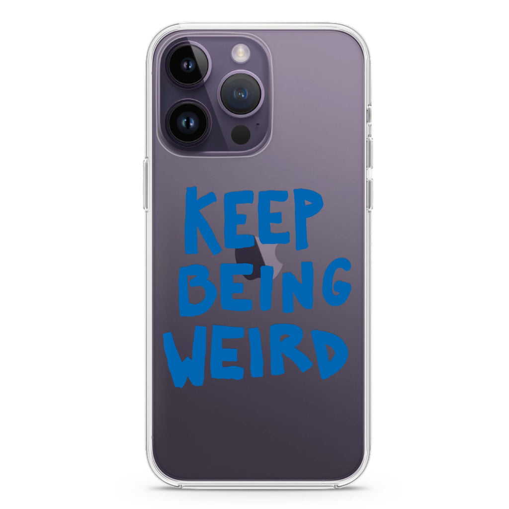 Keep Being Weird iPhone 14 Pro Max 水晶透明保護殼